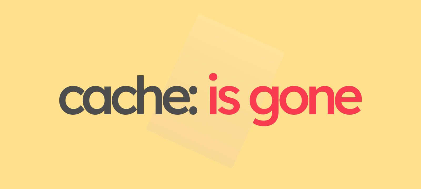 Google Cache is Completely Gone